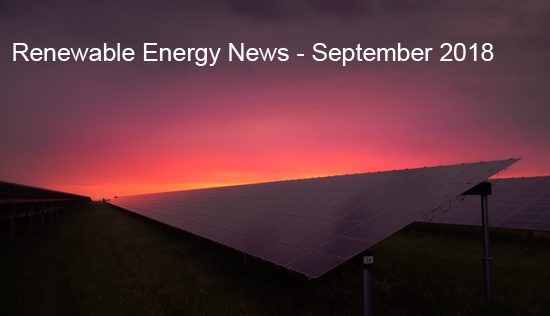 Renewable ENergy News, September 2018